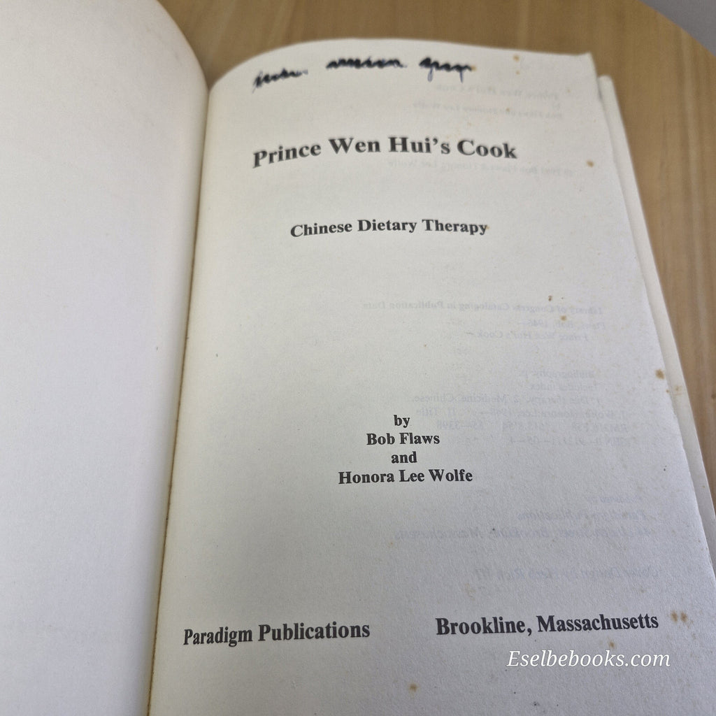 Prince Wen Hui's Cook: Chinese Dietary Therapy By Bob Flaws · 2013 - paperback