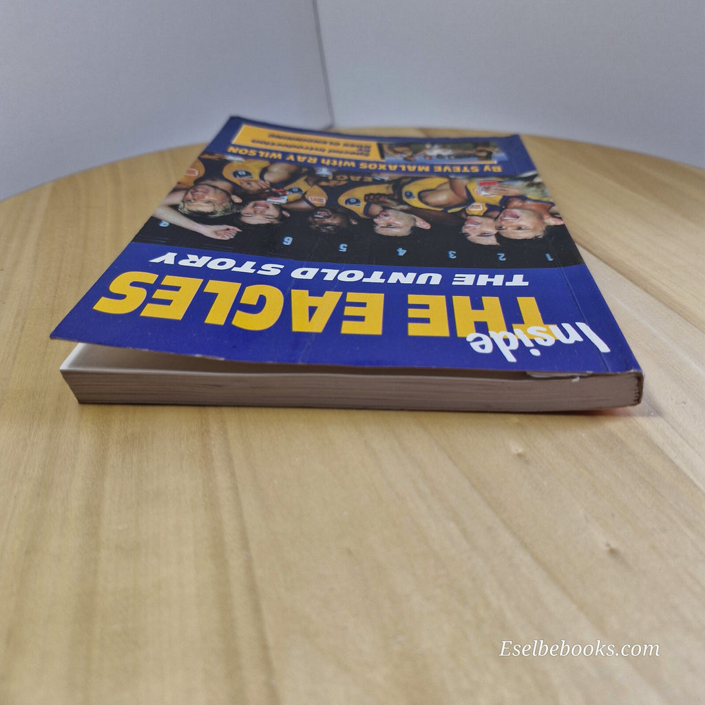Sport: Inside the Eagles The Untold Story By Steve Malaxos, Ray Wilson · 1991...