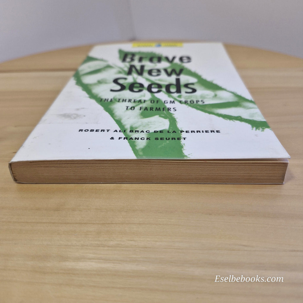 History/health: Brave New Seeds The Threat of GM Crops to Farmers By Robert A...