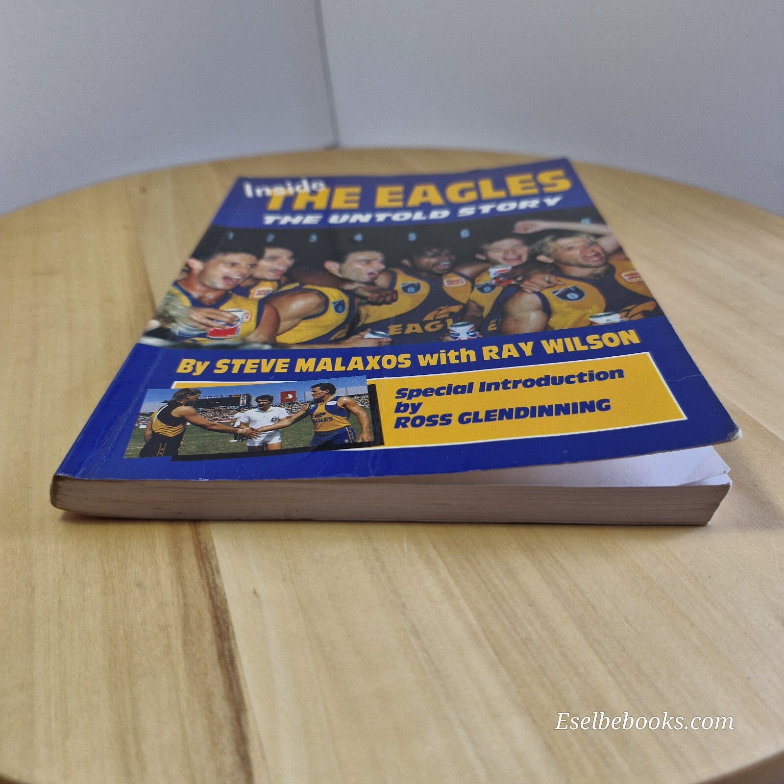 Sport: Inside the Eagles The Untold Story By Steve Malaxos, Ray Wilson · 1991...
