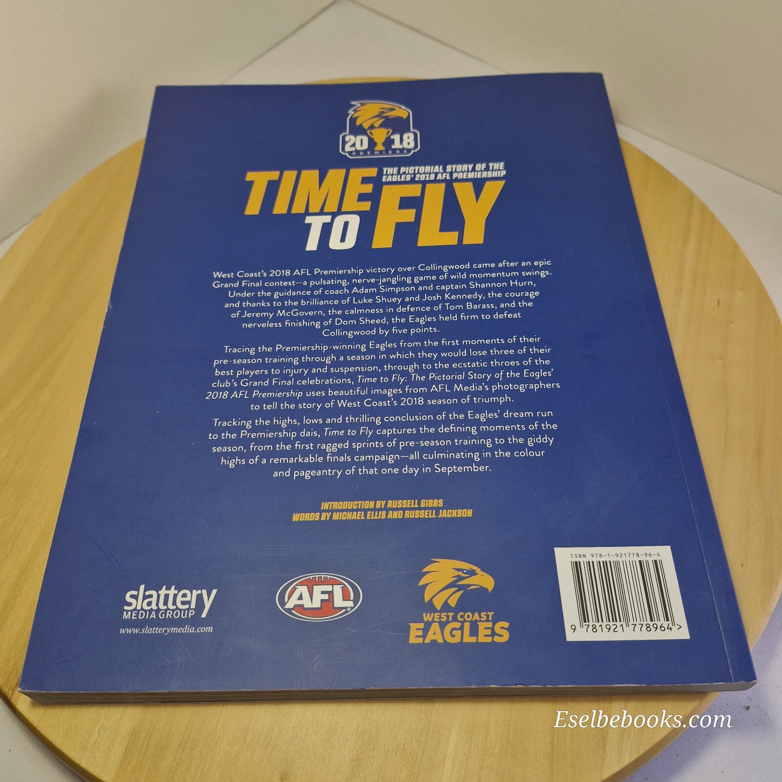 AFL West Coast Eagles Time to Fly The Pictorial Story of the 2018 Premiership...