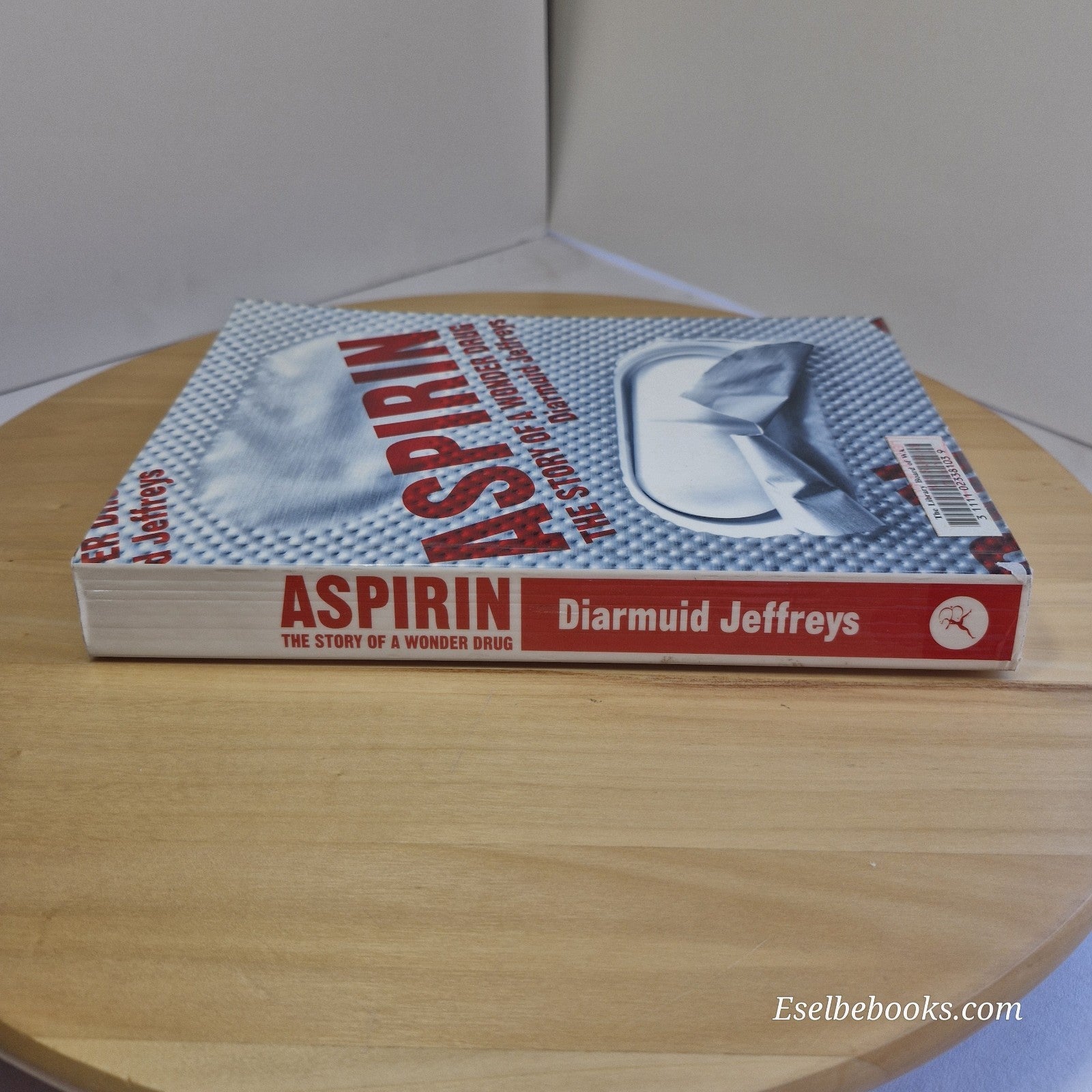Aspirin: The Story of a Wonder Drug by Diarmuid Jeffreys - paperback