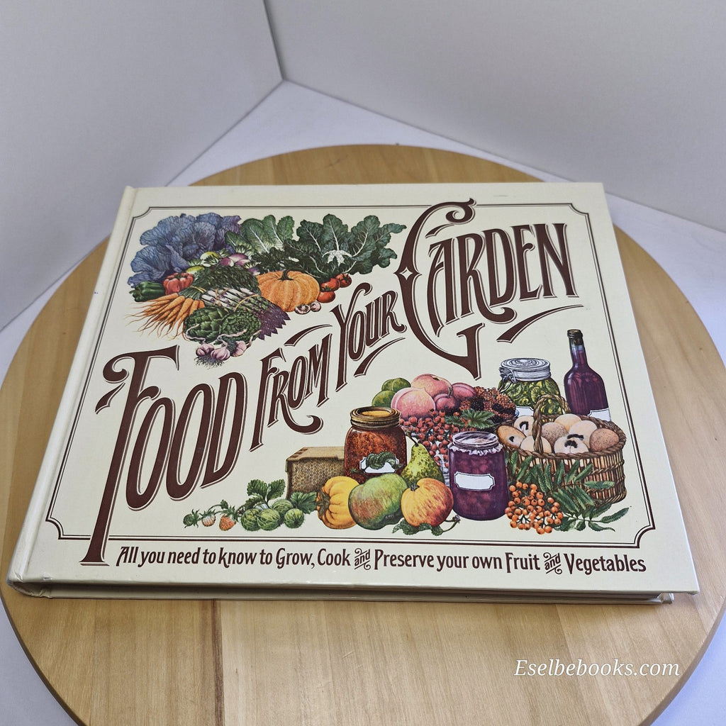 Food From Your Garden  - Reader's Digest - First Edition Hardcover 1977