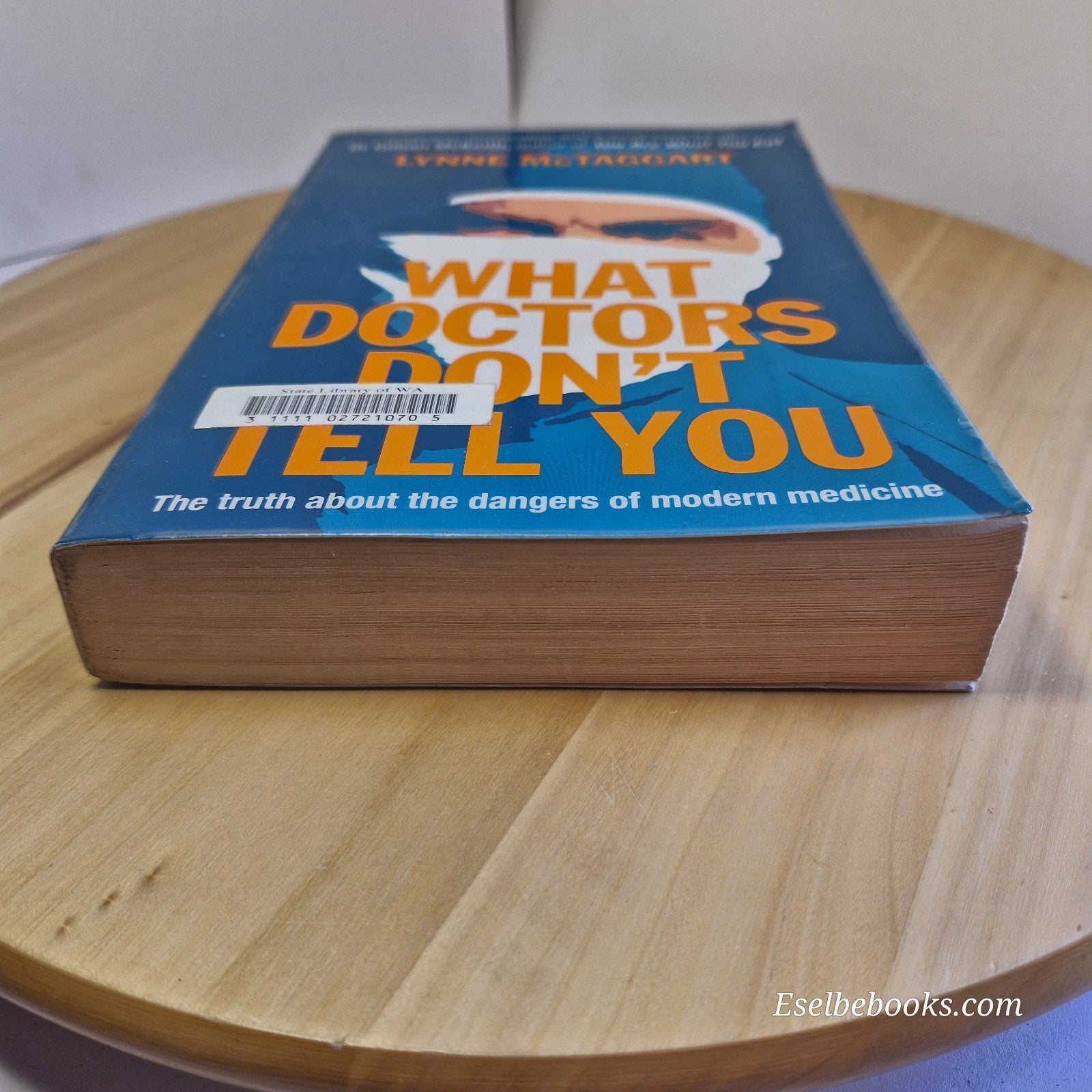 What Doctors Don’t Tell You by Lynne McTaggart - paperback