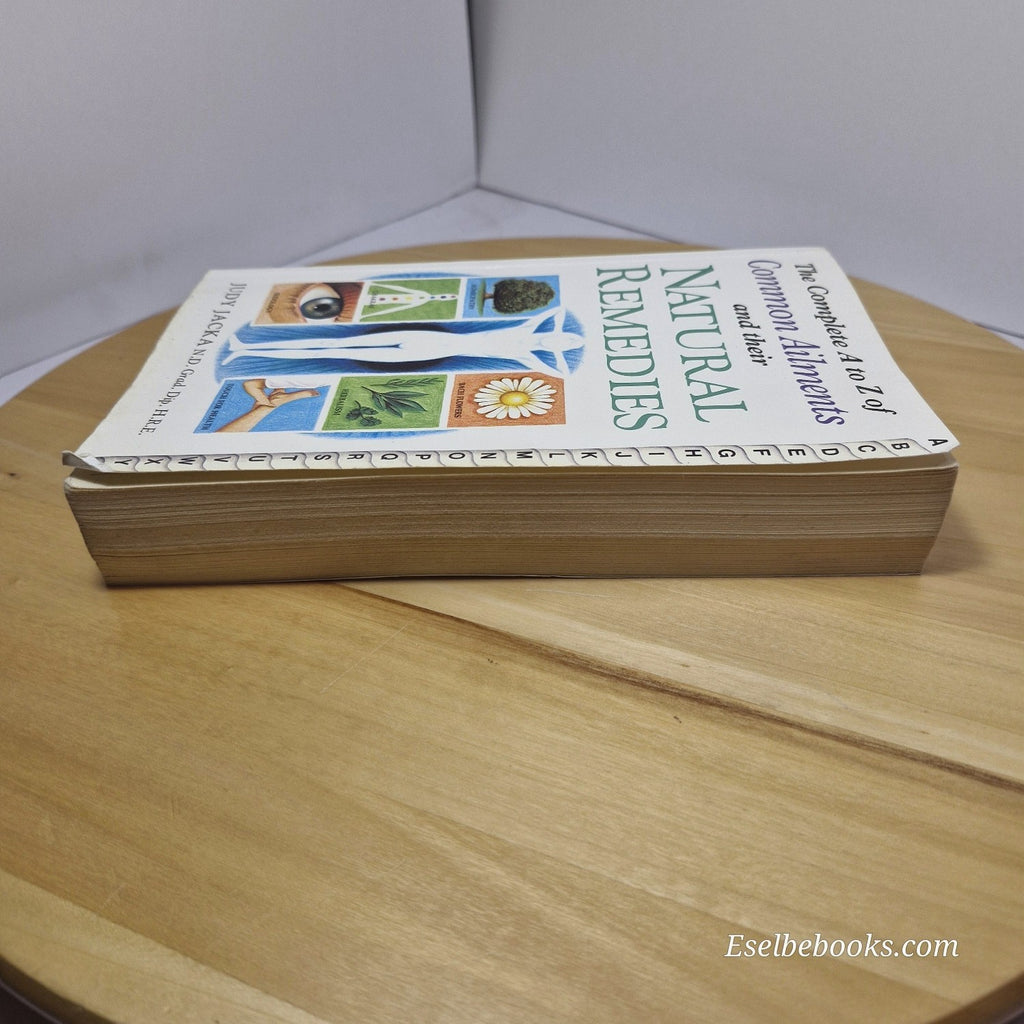 Complete A-Z Common Ailments and Their Natural Remedies by Judy Jacka - pback