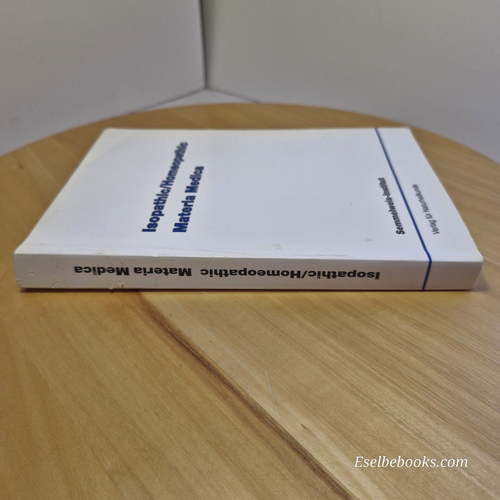 Isopathic/homeopathic Materia Medica by Semmelweis-Institut 2005 - paperback