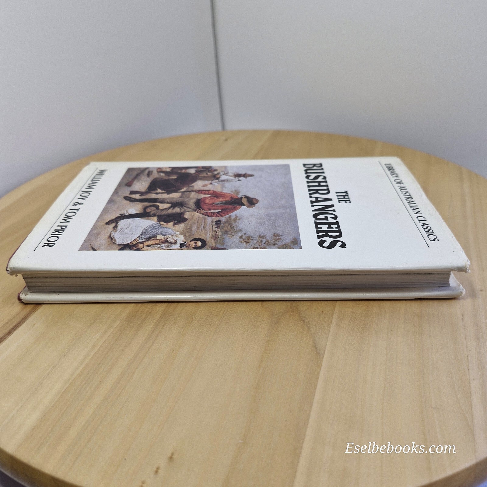 Australian history: The Bushrangers By William Leonard Joy, Tom Prior · 1983 ...