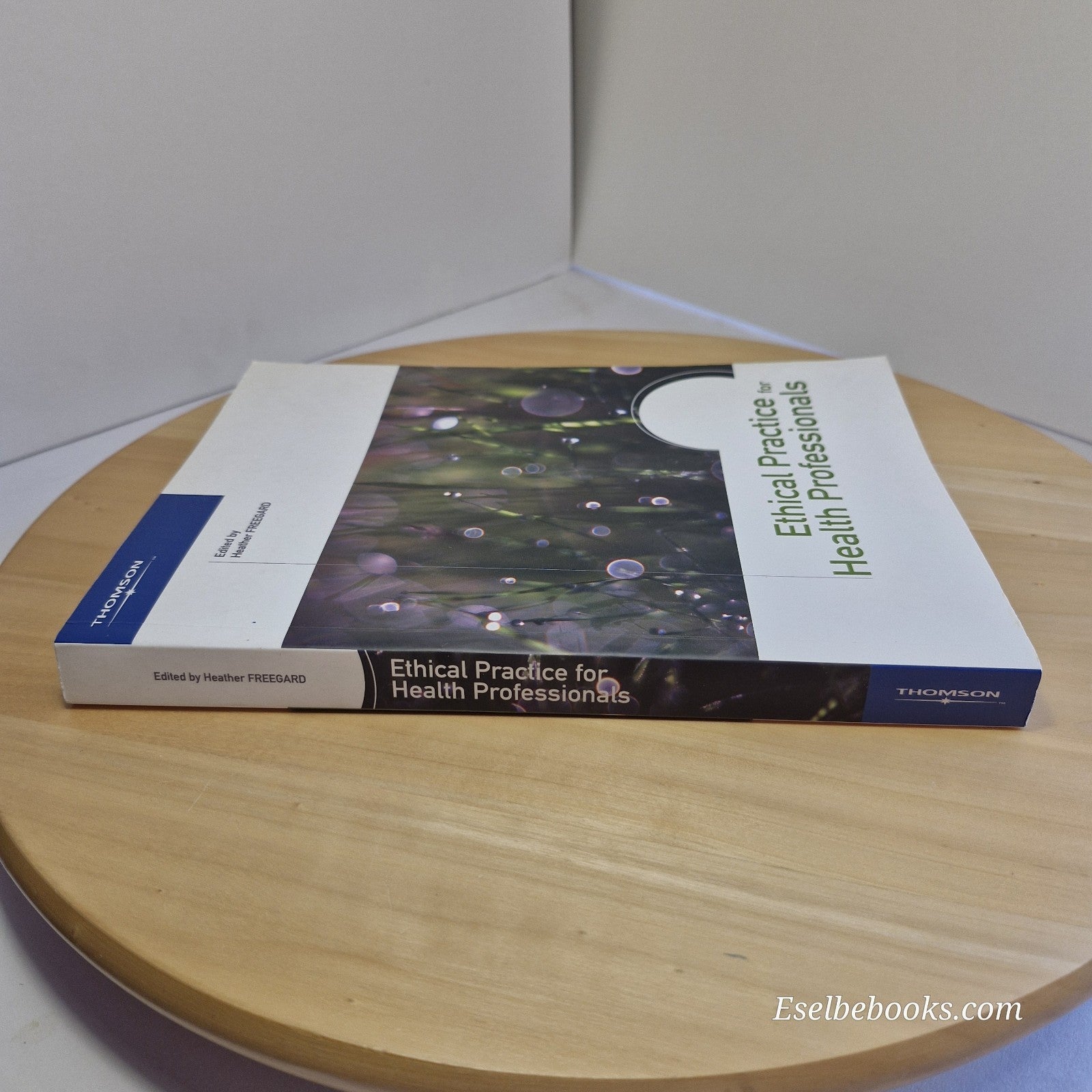 Ethical Practice for Health Professionals ed. by H Freegard 2007 - paperback
