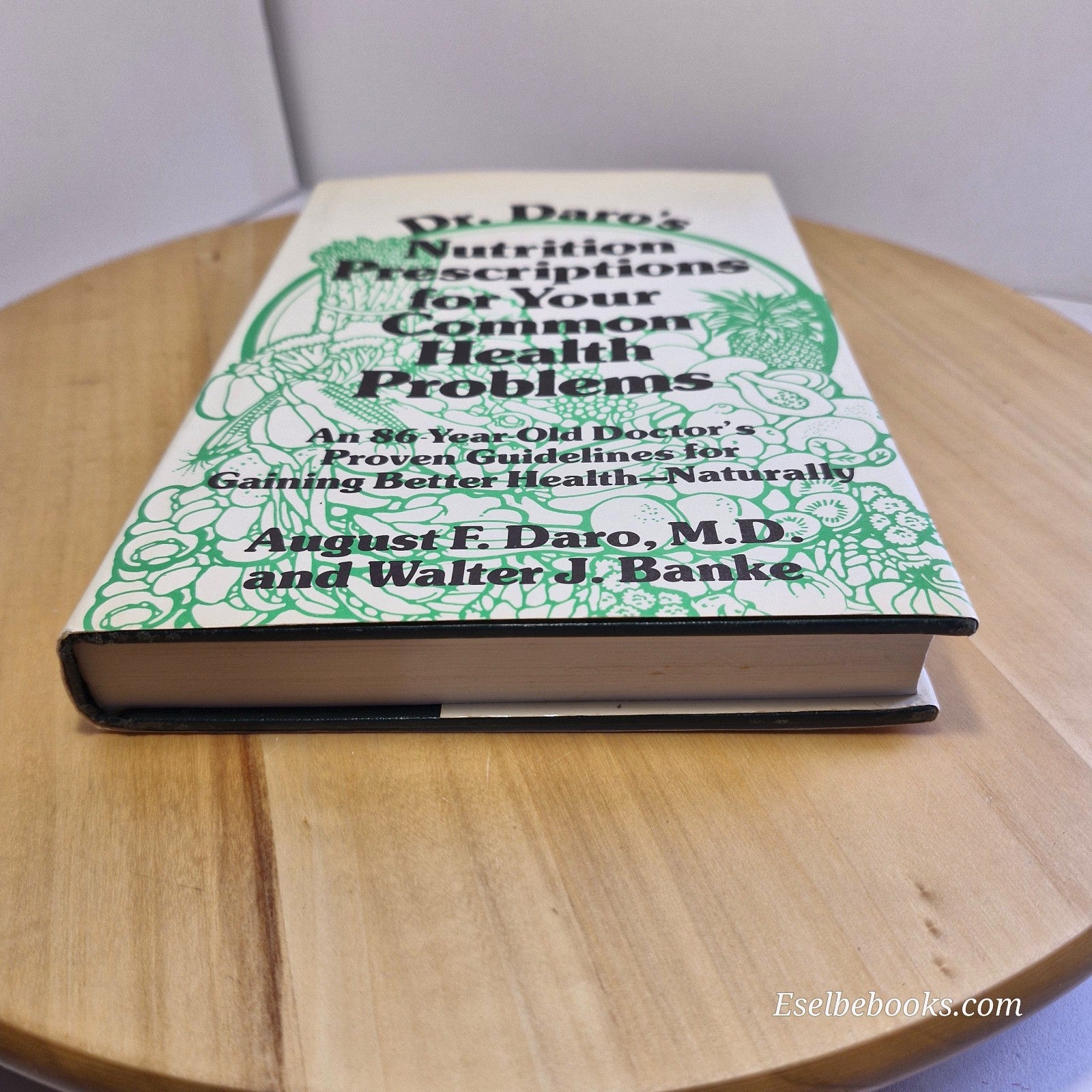 Dr. Daro's Nutrition Prescriptions for Your Common Health Problems - hardback
