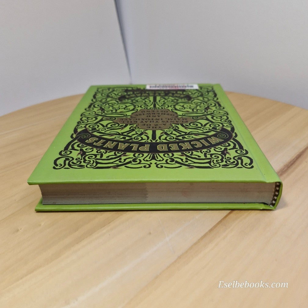 Amy Stewart's Wicked Plants - the A - Z of plants that kill - hardback