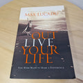 Self-help: Outlive Your Life You Were Made to Make a Difference By Max Lucado...
