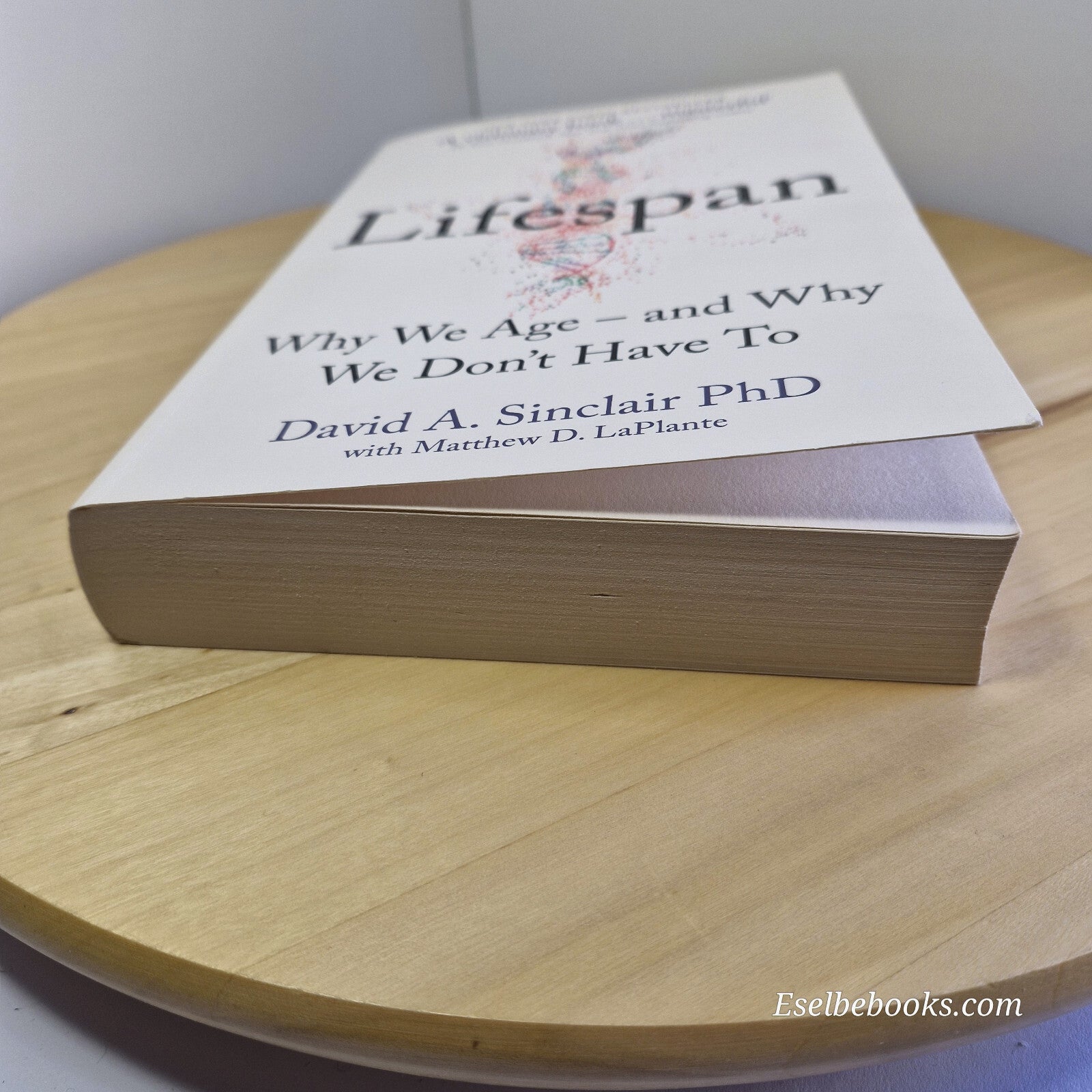 self-help: Lifespan Why We Age—and Why We Don't Have To By David A. Sinclair,...