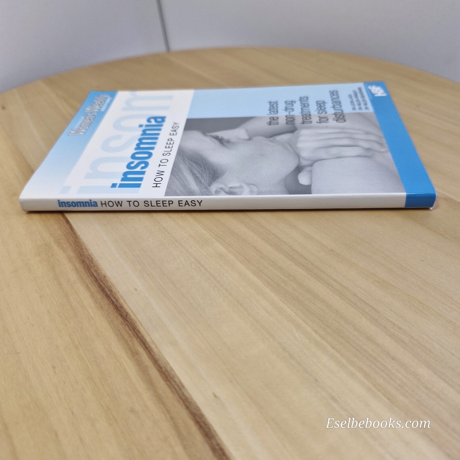 Health: Insomnia How to Sleep Easy By Leon Colburn Lack, Helen Wright, Helen ...