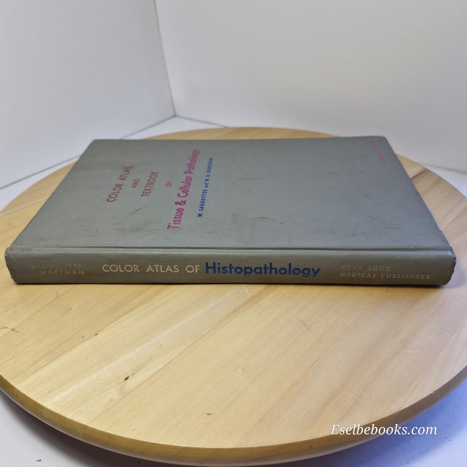 Color Atlas & Textbook of Tissue and Cellular Pathology By Sandritter & Wartman