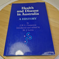 Health and Disease in Australia A History By John Howard Lidgett Cumpston
