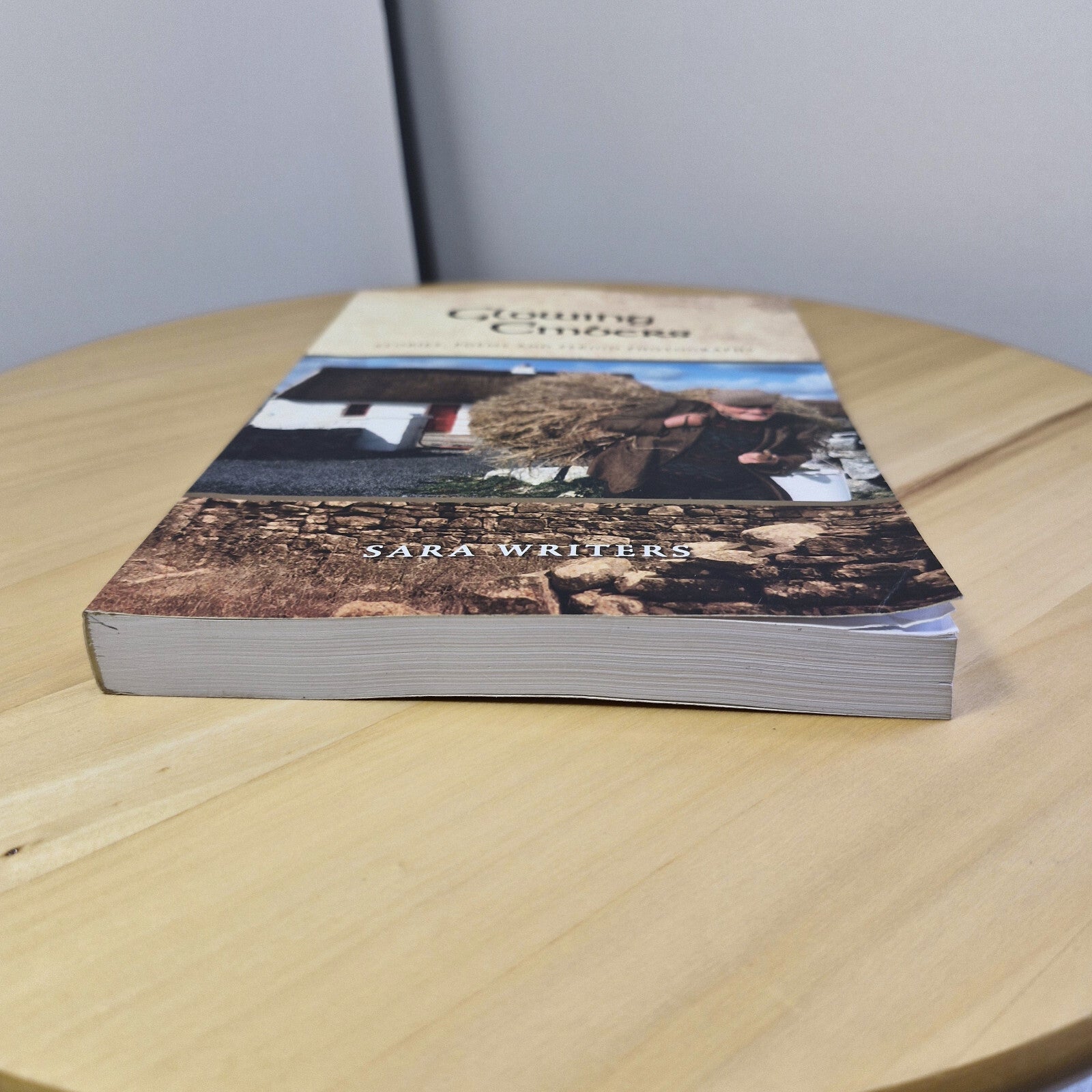 Glowing Embers by Sara Writers - stories, poems, photographs - paperback 2012