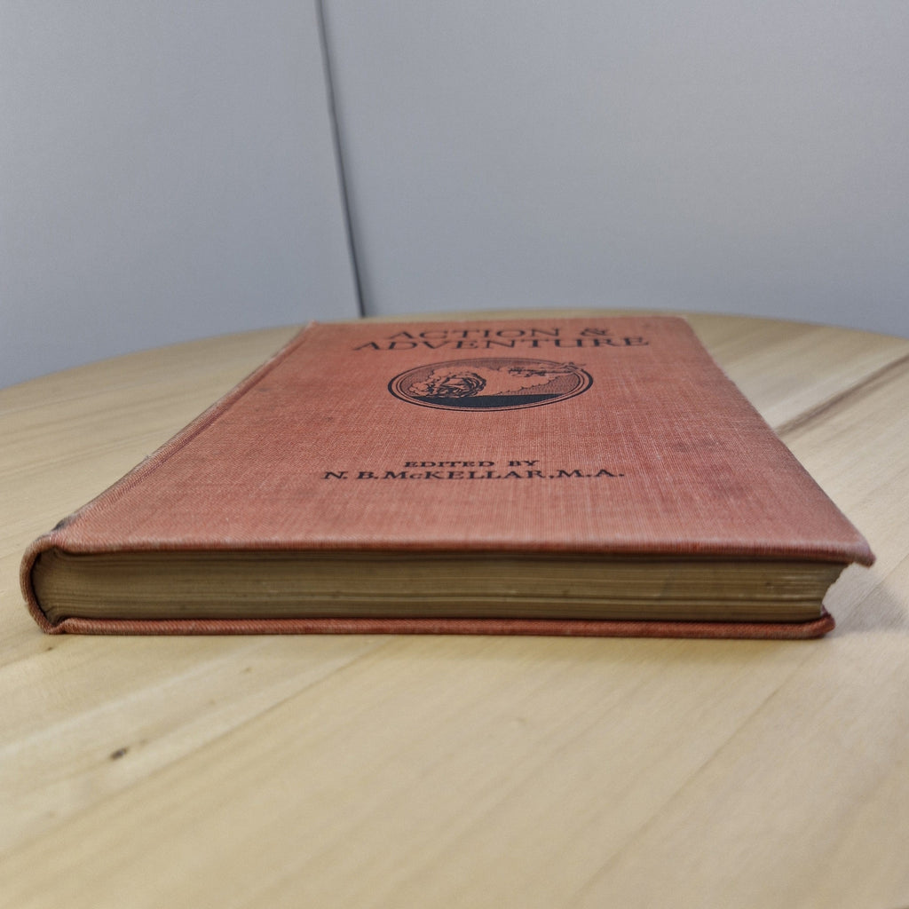 Vintage hardback: Action & adventure - Edited by N B McKellar MA - hardback