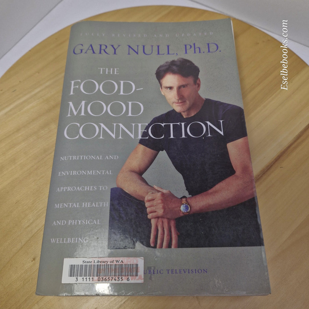 The Food-mood connection by Gary Null PhD - paperback