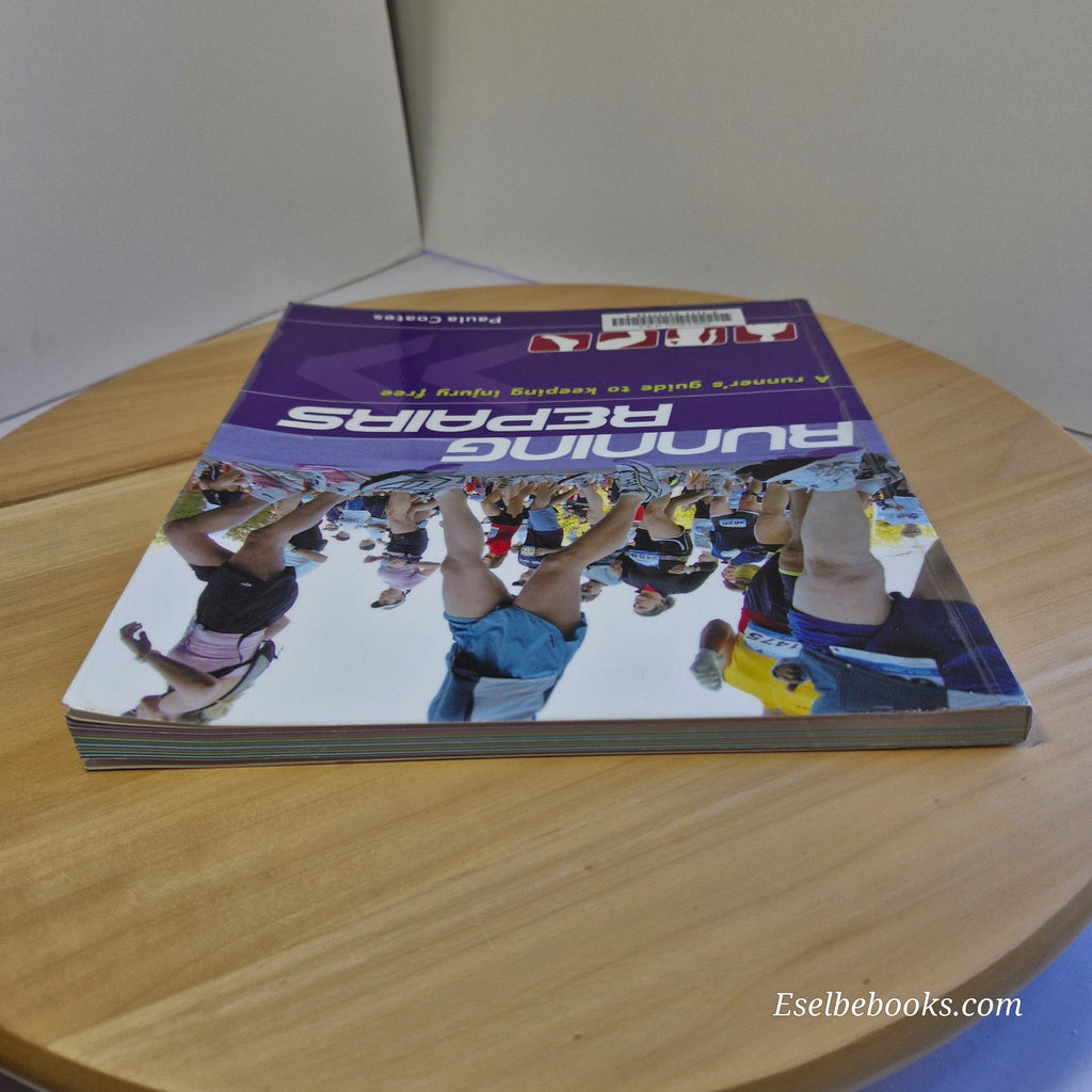 Running Repairs A Runner's Guide to Keeping Injury Free By Paula Coates