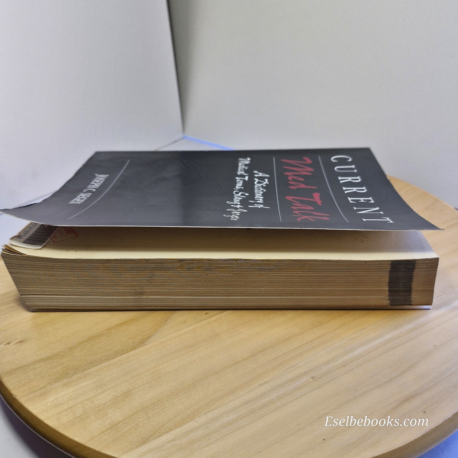 Current Med Talk A Dictionary of Medical Terms, Slang & Jargon By J. C. Segen