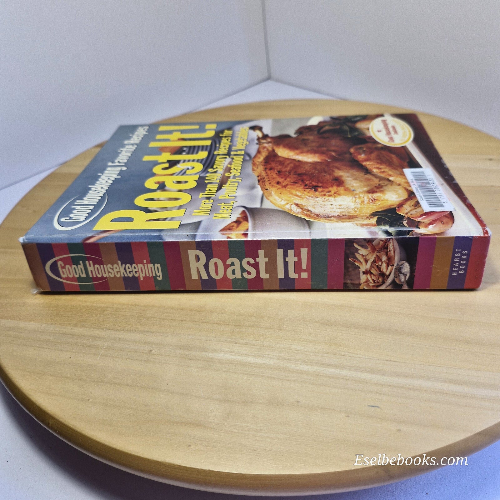 Roast It! Good Housekeeping Favorite Recipes More Than 140 Savory Recipes for...
