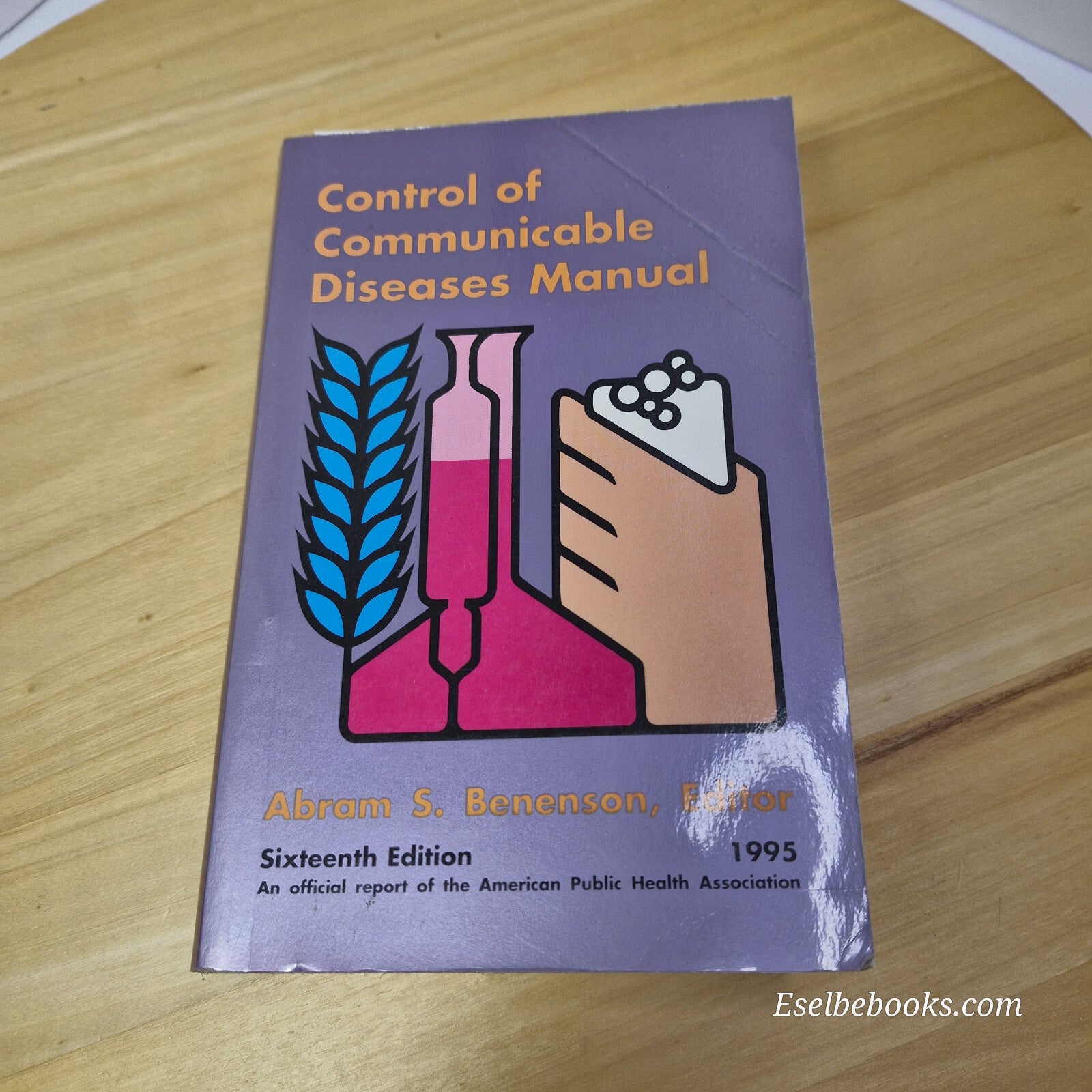 Control of Communicable Diseases Manual An Official Report of the American Pu...