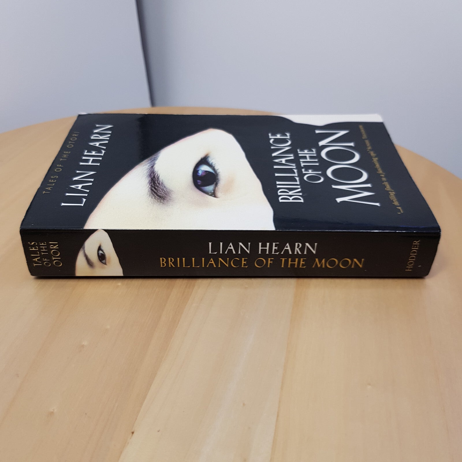 Brilliance of the Moon - book 3 of the Tales of the Otori trilogy By Lian Hea...