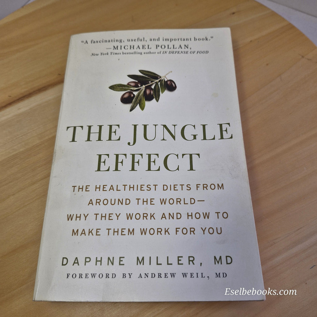 The Jungle Effect: Healthiest Diets from Around the World--Why They Work and How
