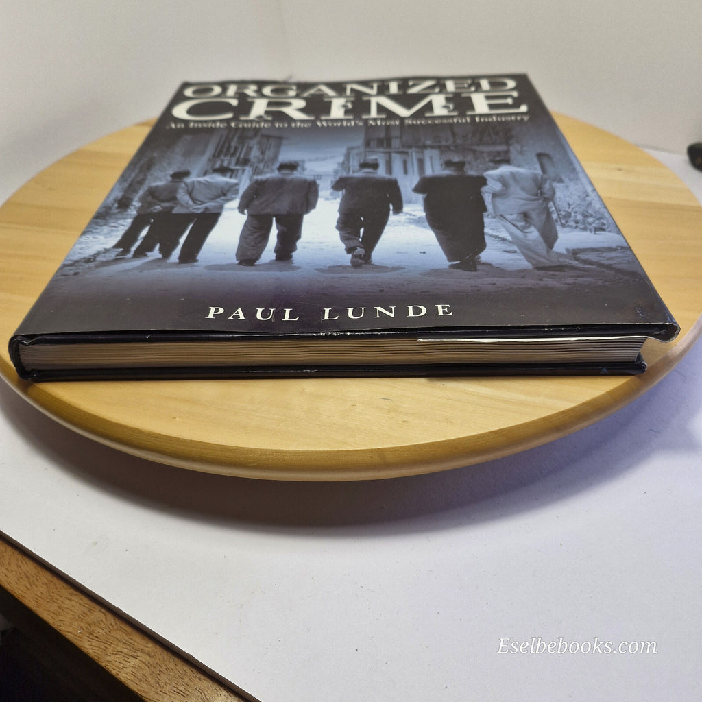 Organised Crime - an inside guide to the world's most successful industry - l...