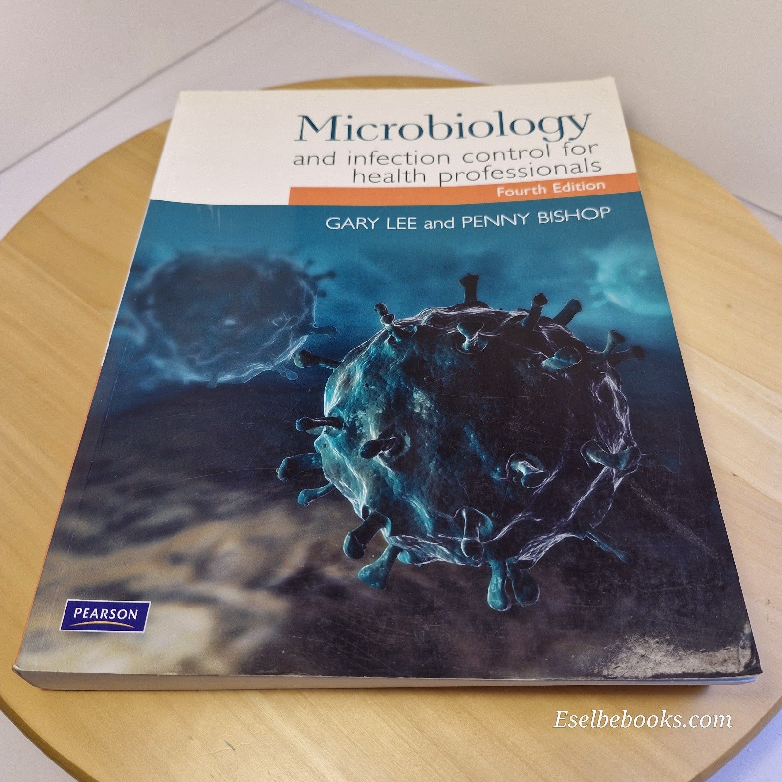 Microbiology & Infection Control for Health Professionals by Lee & Bishop 4th ed