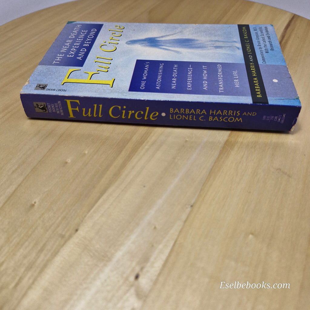 Full circle - the near death experience and beyond by Harris & Bascom- paperback