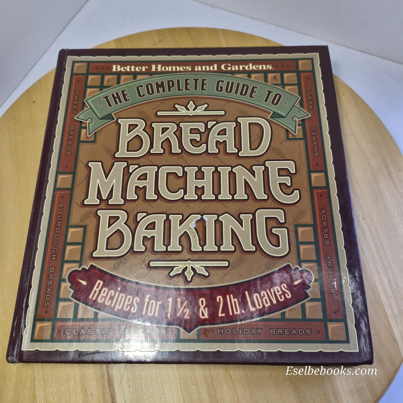 BH&G Complete Guide to Bread Machine Baking & Herbal Breads by Ruth Bass