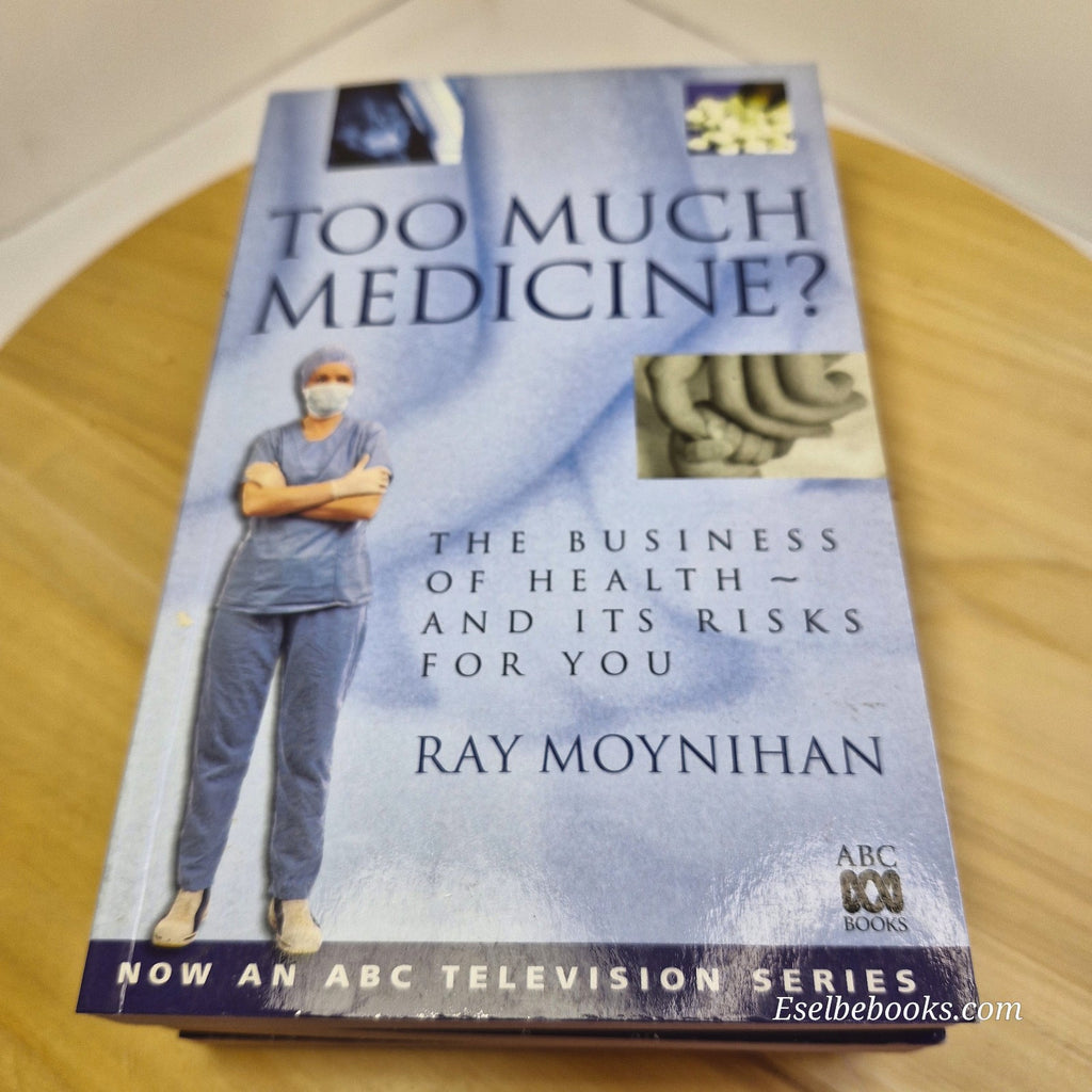 Too Much Medicine by Ray Moynihan (Paperback, 1998)