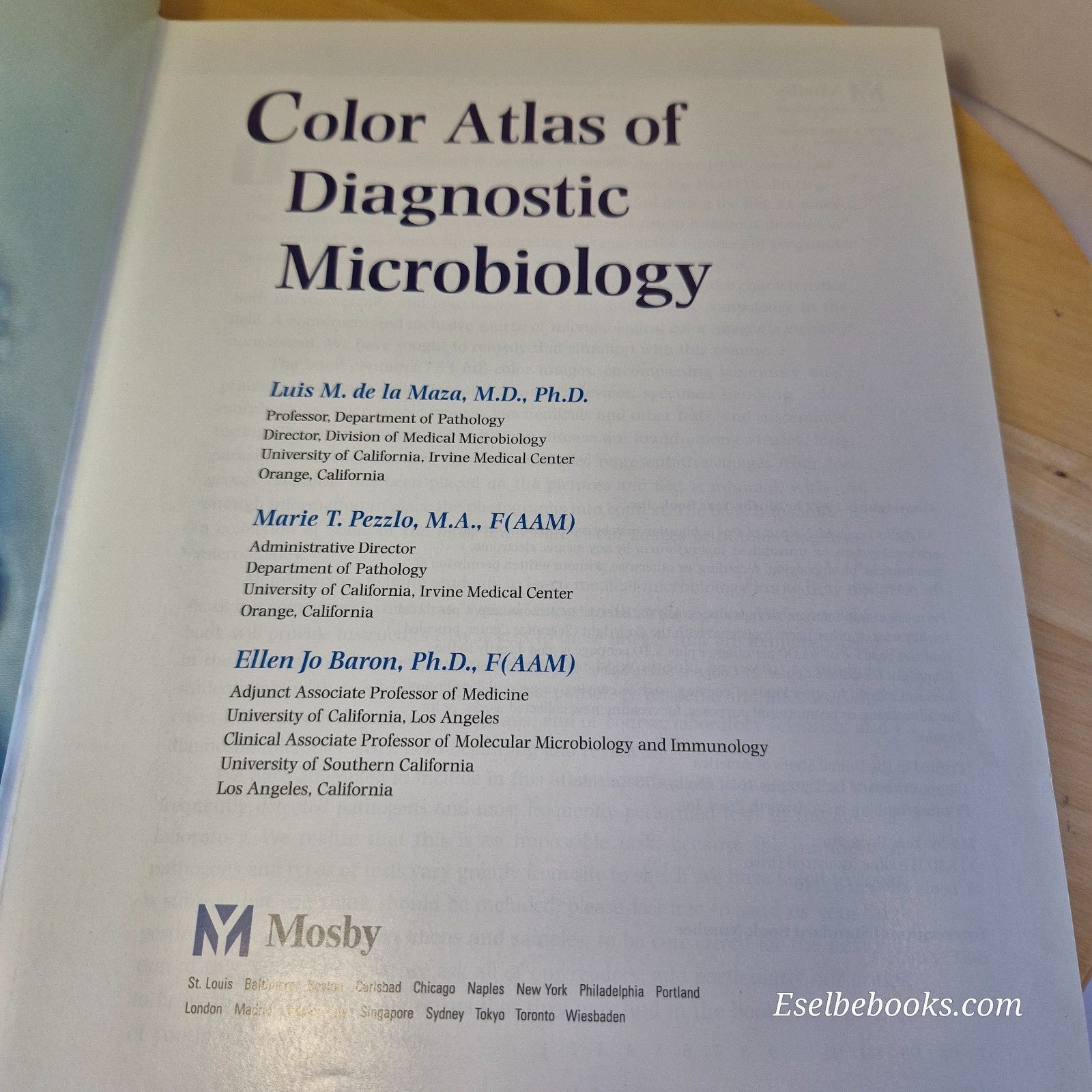 Color Atlas of Diagnostic Microbiology by E J Baron: L M De la Maza & M T Pezzlo
