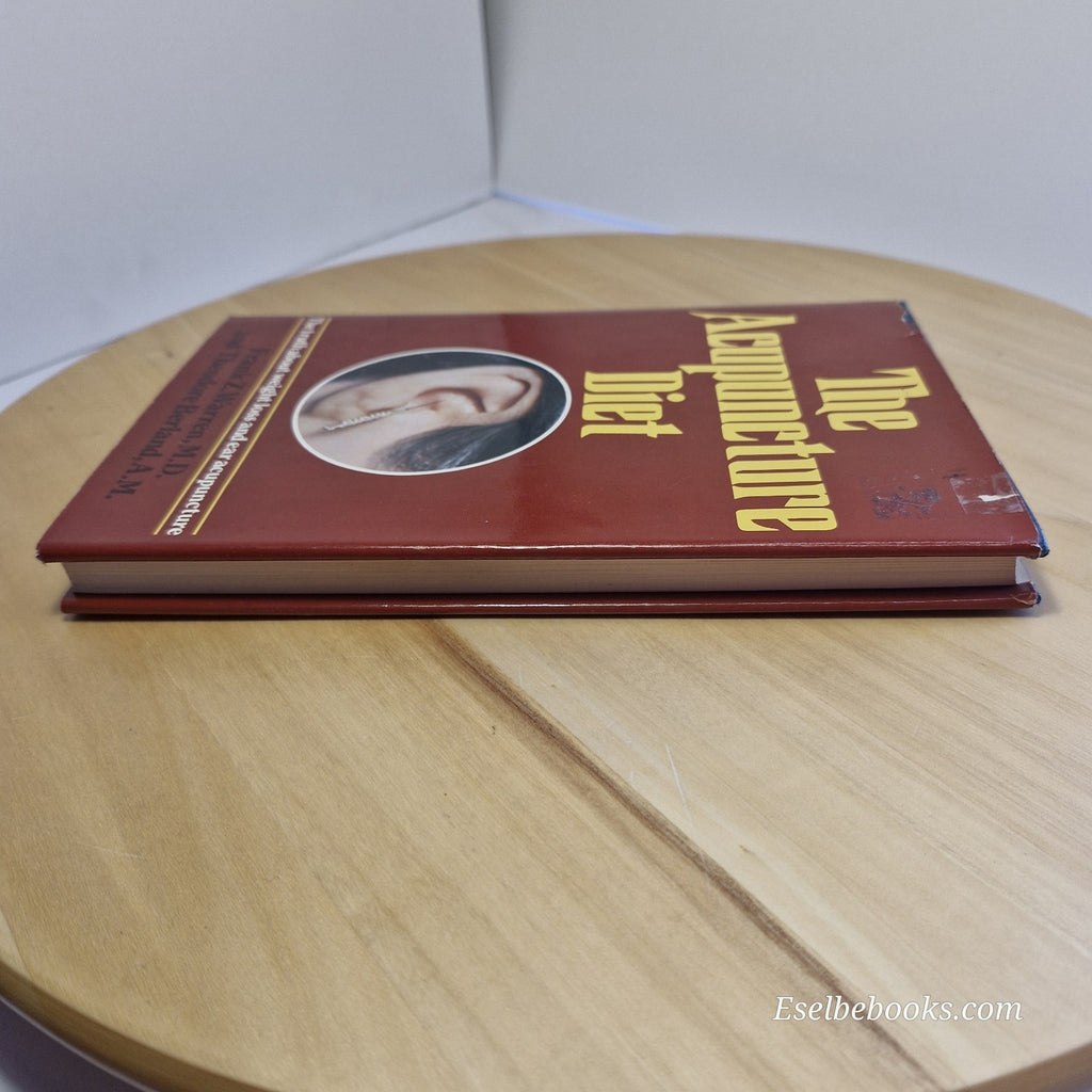 The Acupuncture Diet: Weight Loss & Ear Acupuncture by Frank Warren - hardback