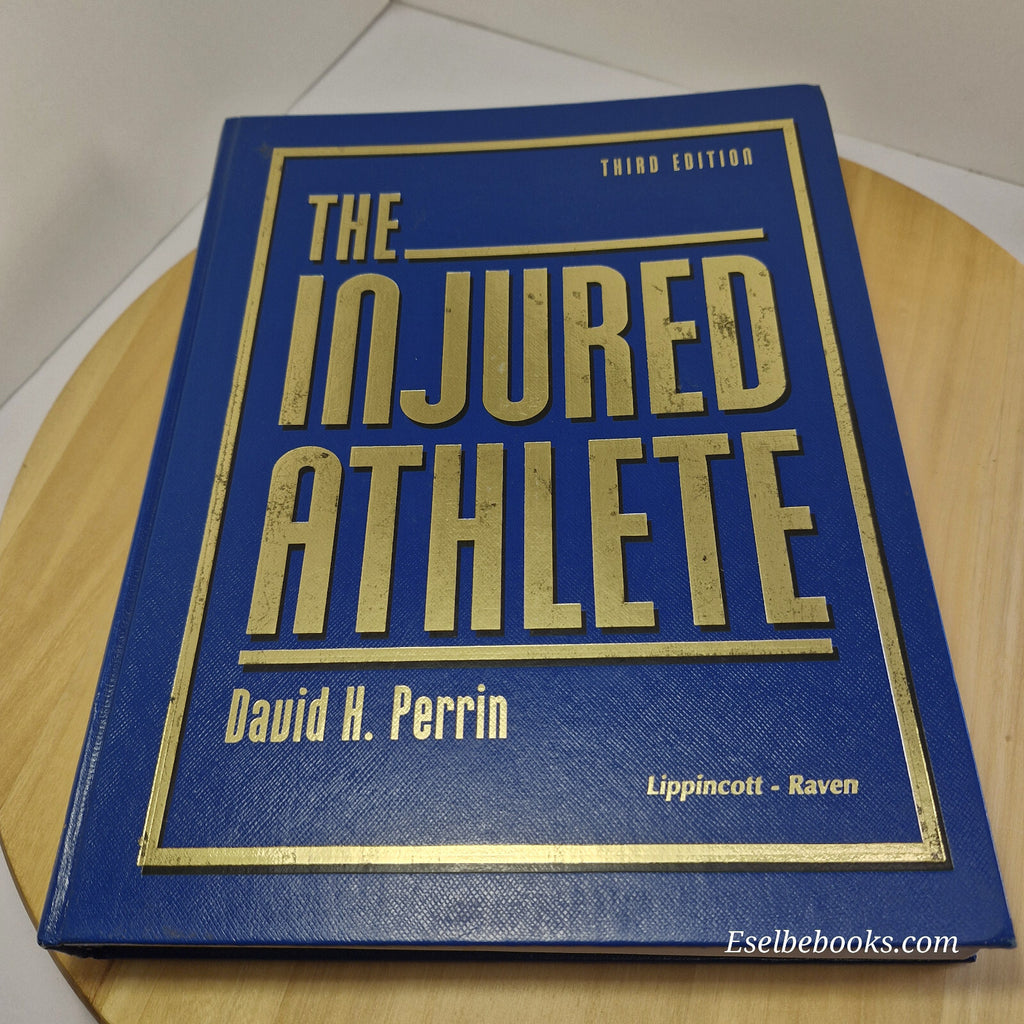 Health: The Injured Athlete 3rd edition by David H Perrin 1999 - hardback