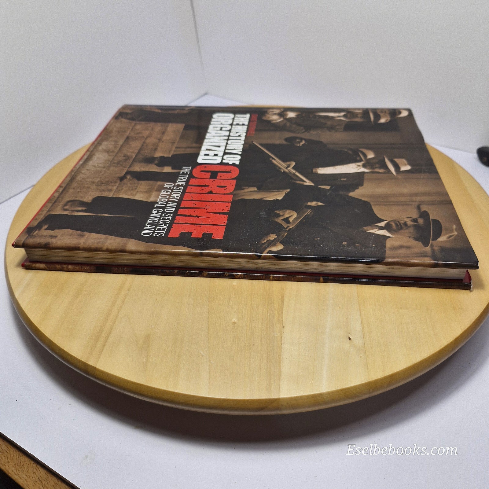 The history of organised crime by David Southwell - large hardback