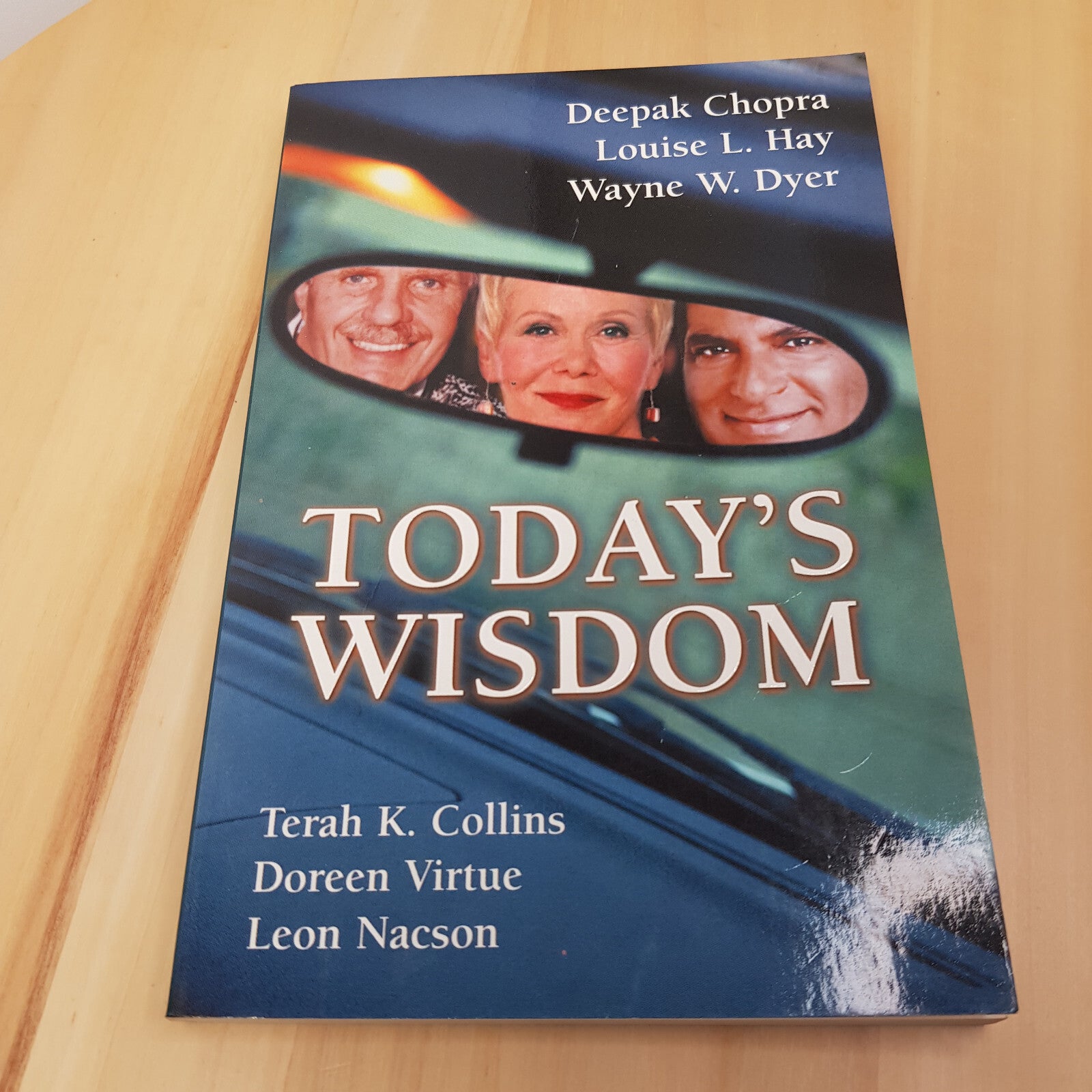Today's Wisdom by Doreen Virtue, Louise L. Hay, Terah Kathryn Collins, Deepak...