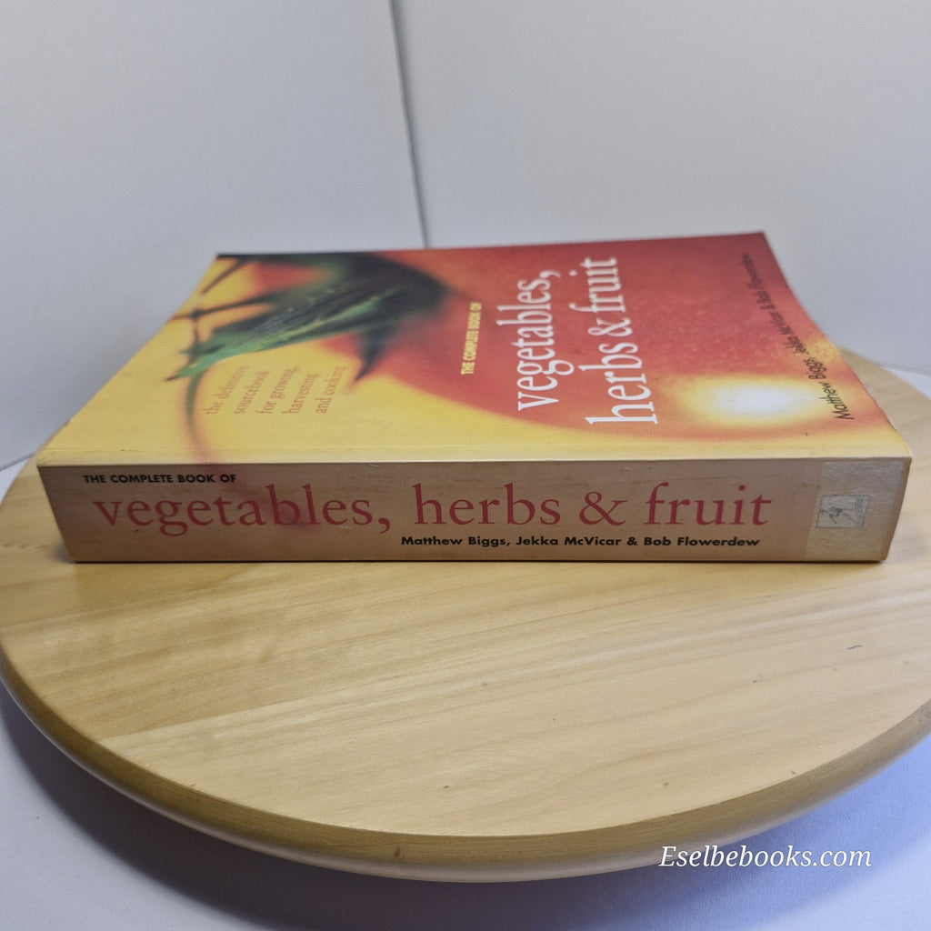 The Complete Book of Vegetables Herbs and Fruit by Bob Flowerdew Jekka - paperba