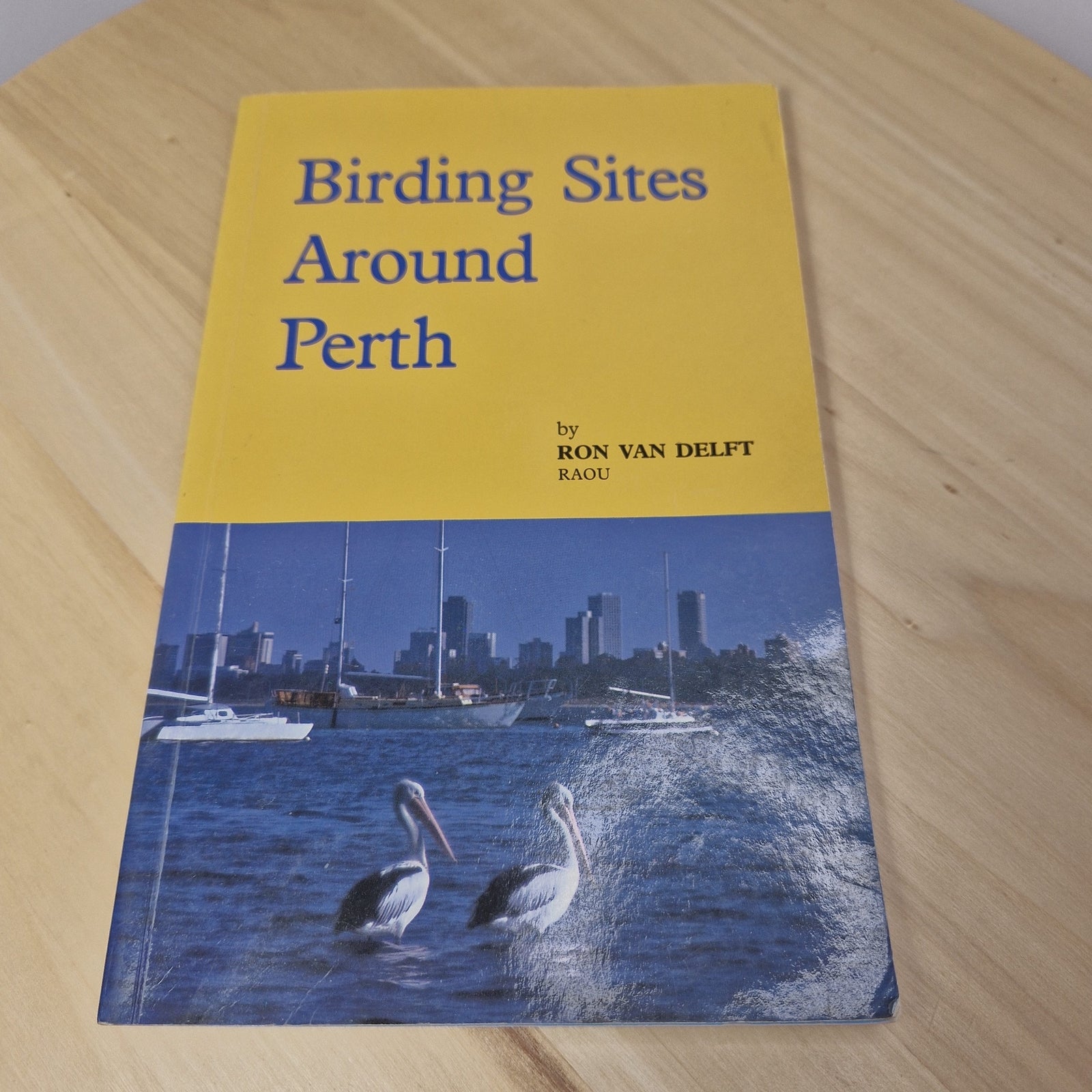 Fauna: Birding Sites Around Perth By Ron Van Delft · 1988 - vintage paperback