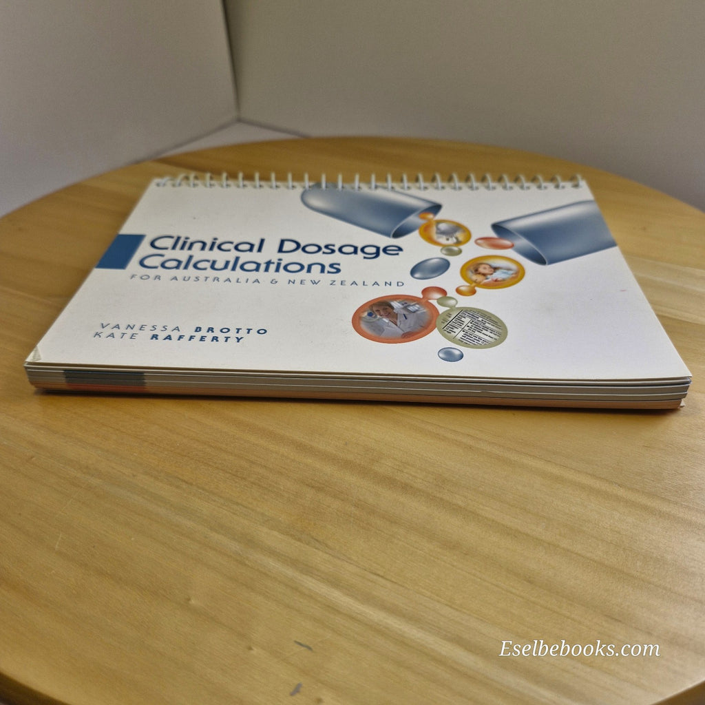 Clinical Dosage Calculations Australia + New Zealand By Brotto & Rafferty