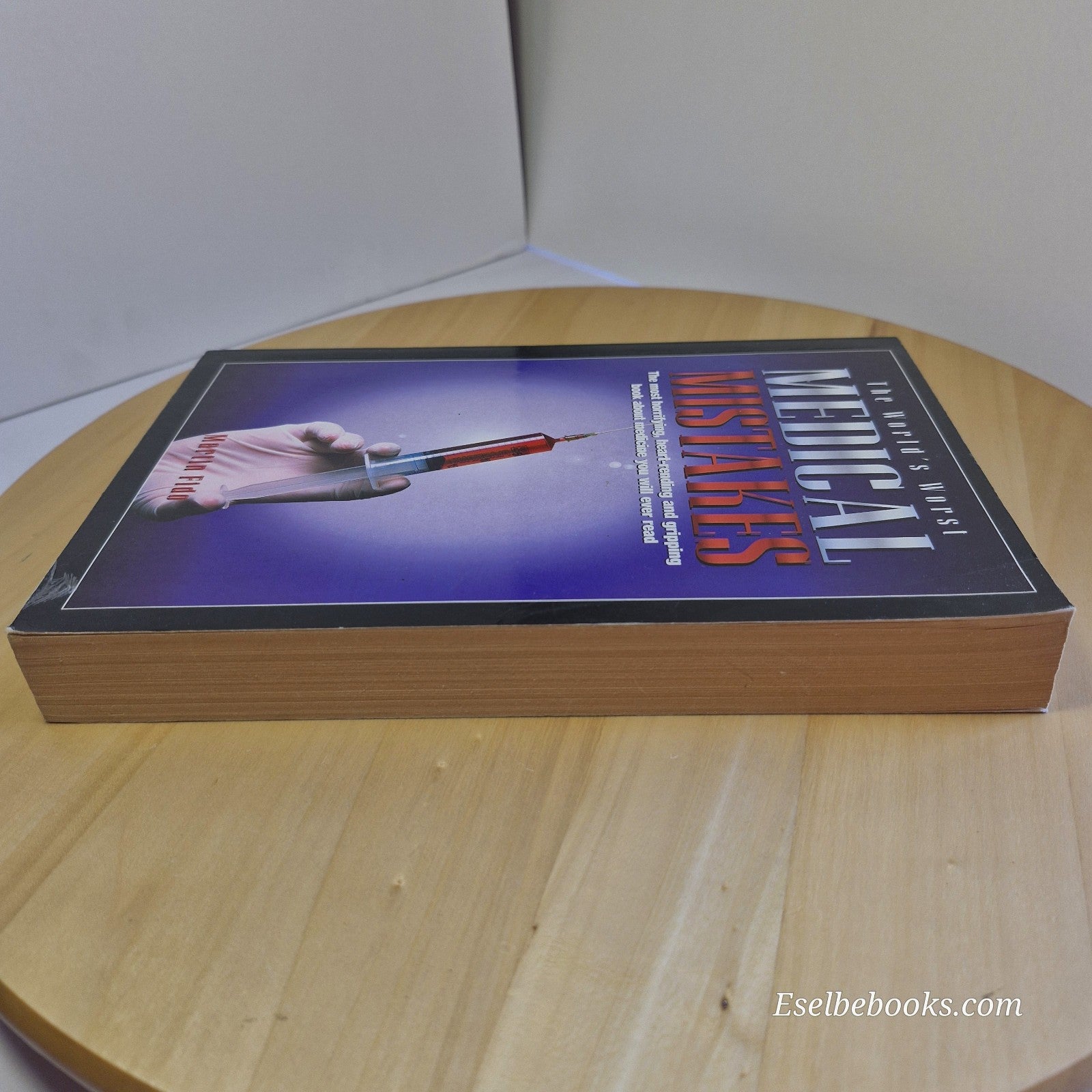 The World's Worst Medical Mistakes by Martin Fido - Paperback
