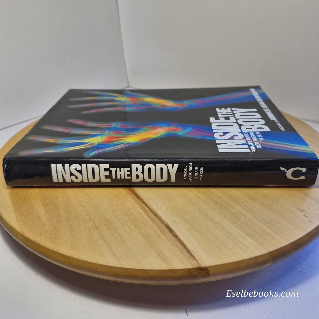Inside the Body: Fantastic Images from Beneath the Skin - hardback