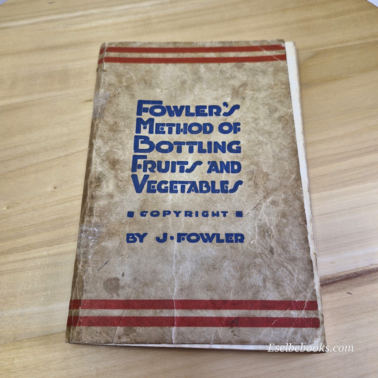 Fowler's method of bottling fruits and vegetables 19th edition - vintage pape...