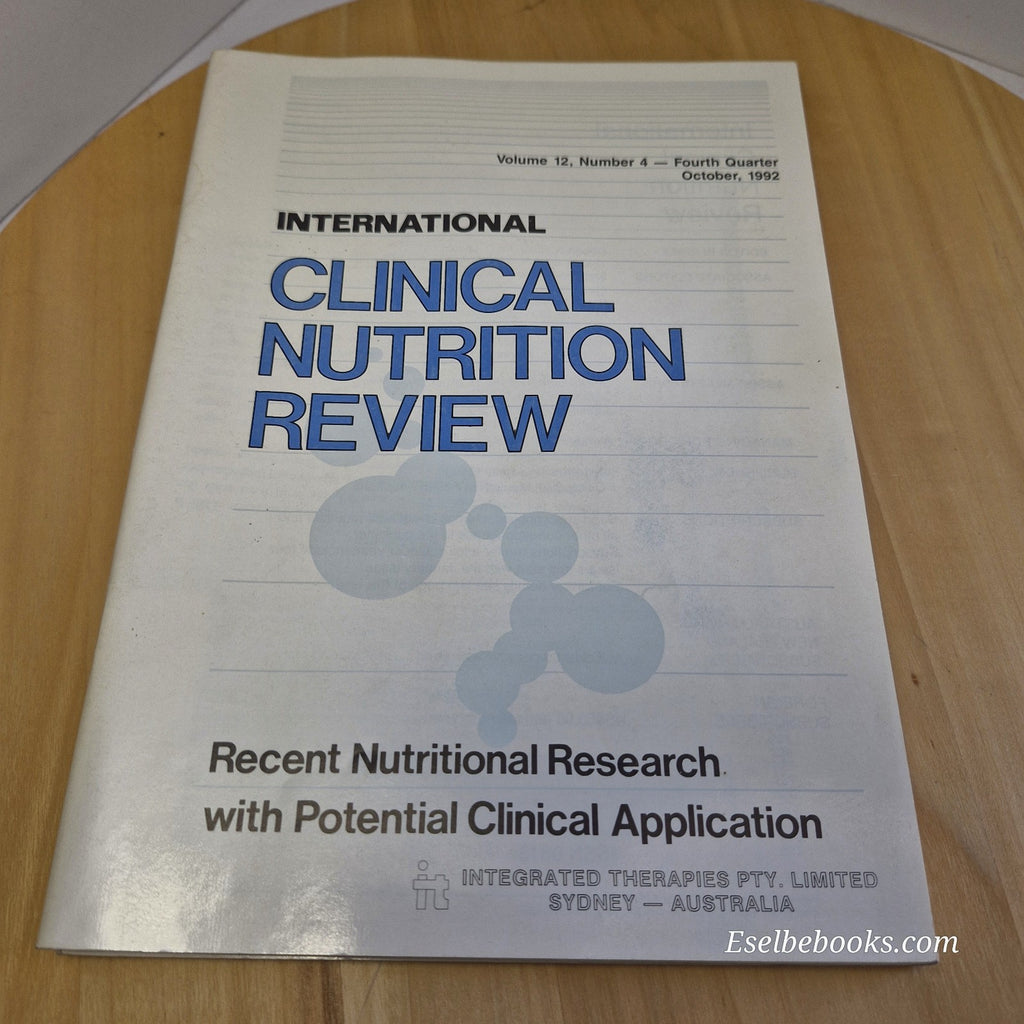 International Clinical Nutrition Review Magazine Vol 12 No 4 & Vol 13 No 1 1992