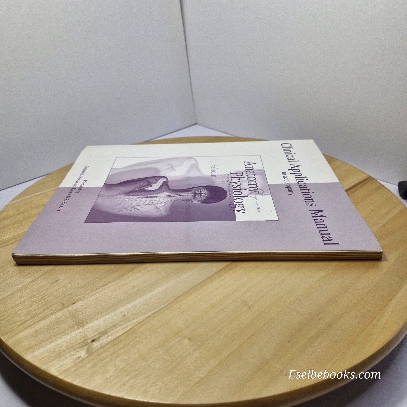 Textbook: Clinical applications manual to accompany Anatomy & Physiology: The...