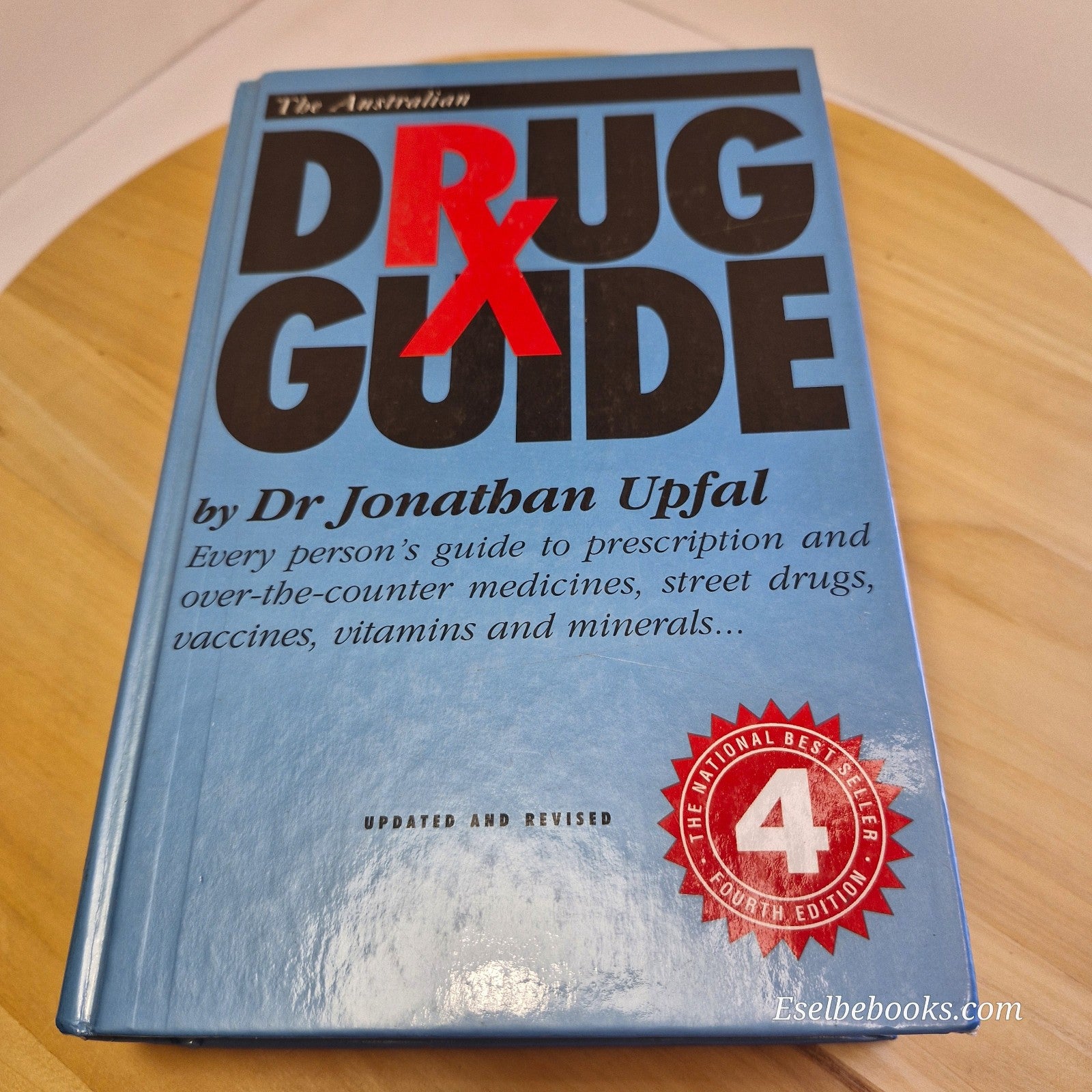 The Australian Drug Guide By Dr Jonathan Upfal 4th Edition - hardback