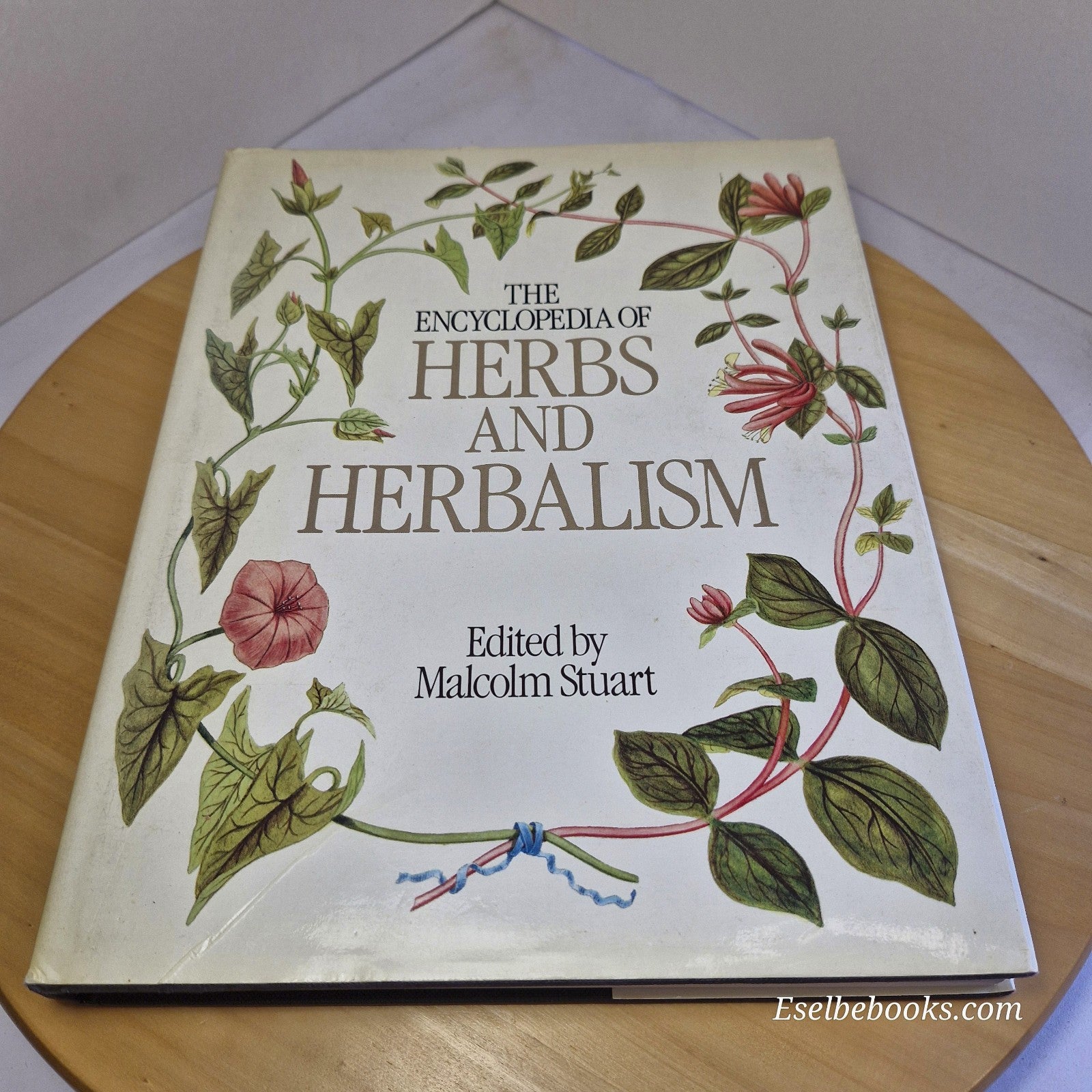 The Encyclopedia of Herbs and Herbalism: by Malcolm Stuart - hb/dj