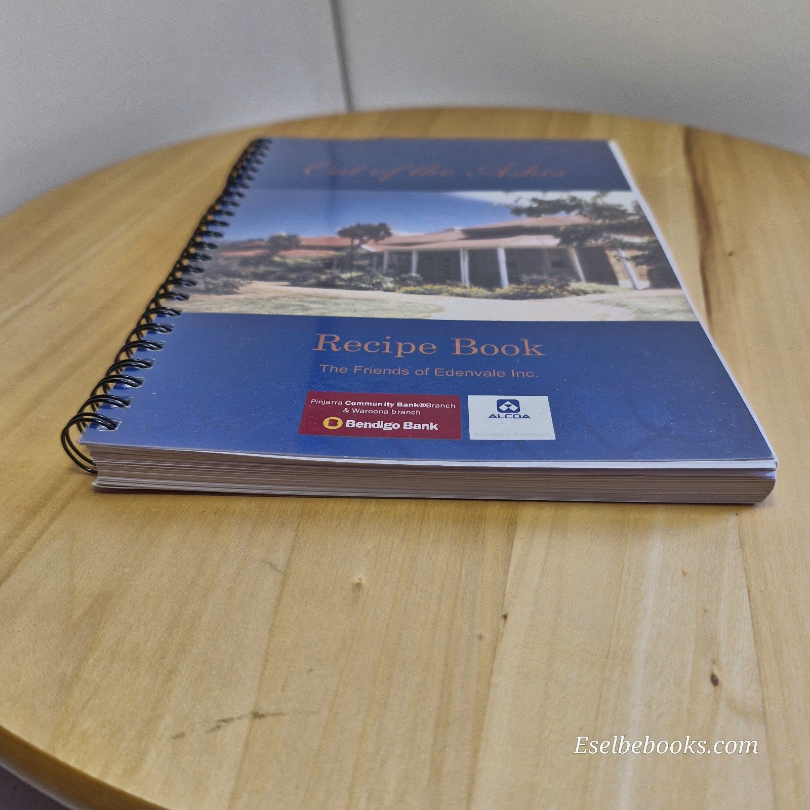Out of the ashes recipe book by the Friends of Edenvale Inc - spiral paperback