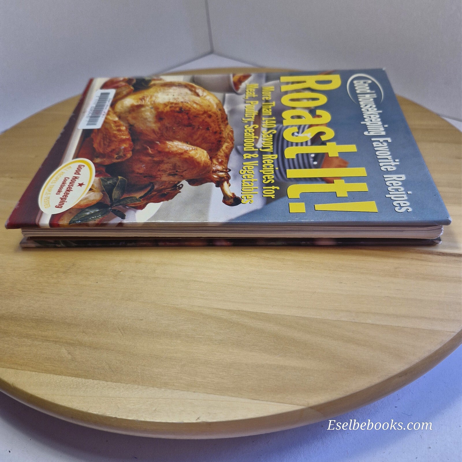 Roast It! Good Housekeeping Favorite Recipes More Than 140 Savory Recipes for...